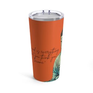 Mind is everything Tumbler 20oz